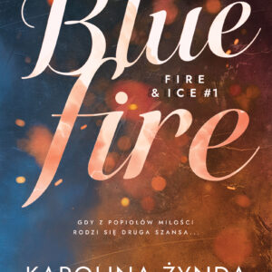 Tytuł: Blue fire
Autor: Karolina Żynda
Wydawnictwo: Wydawnictwo Ale!
Formaty: EPUB, MOBI