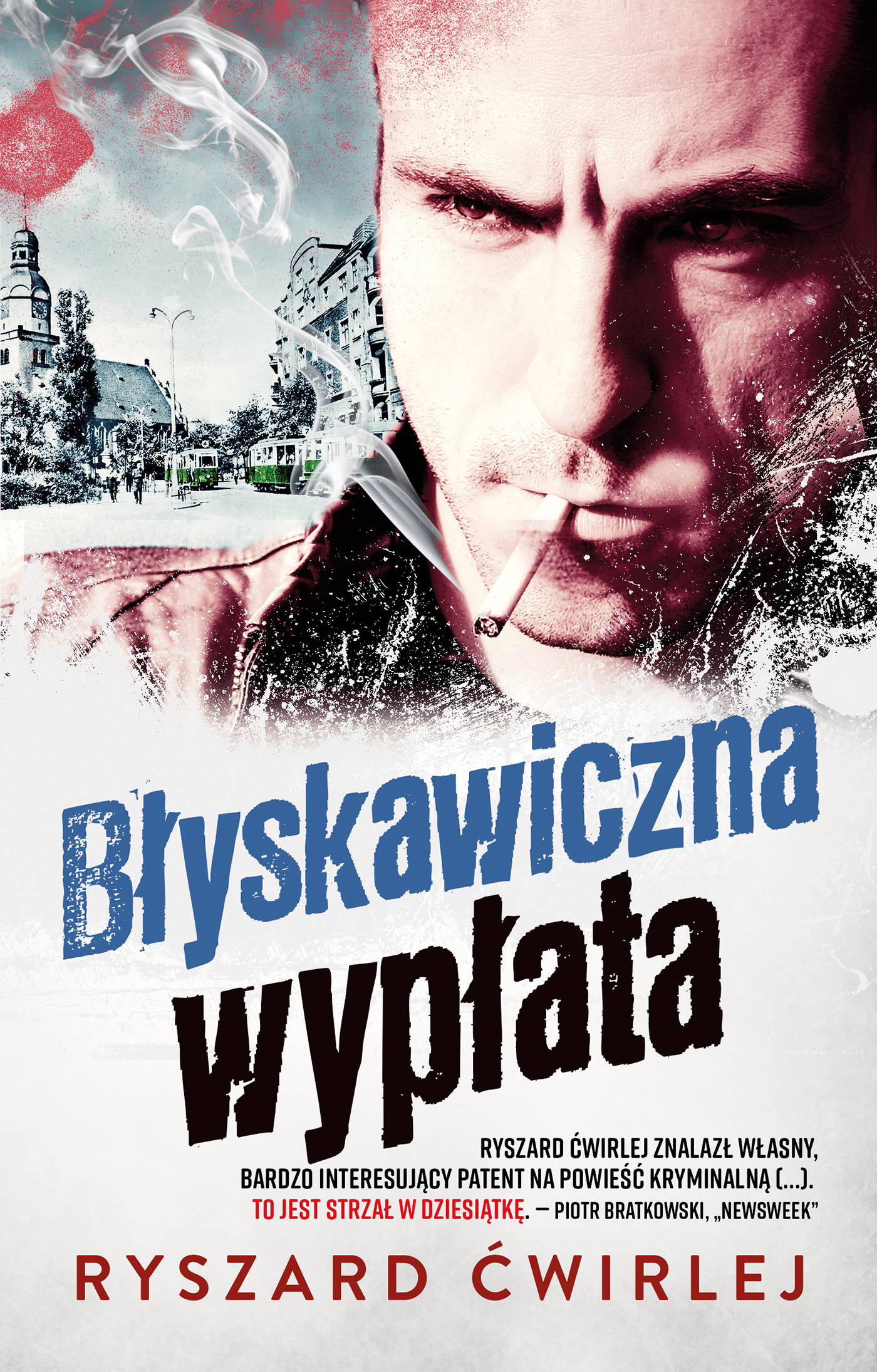 Tytuł: Błyskawiczna wypłata
Autor: Ryszard Ćwirlej
Wydawnictwo: Muza
Formaty: EPUB, MOBI