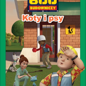 Bob Budowniczy - Koty i psy — okładka