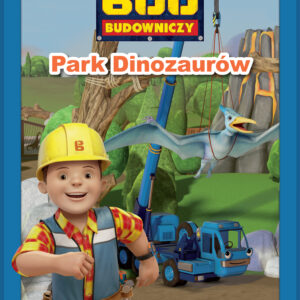 Bob Budowniczy - Park Dinozaurów — okładka