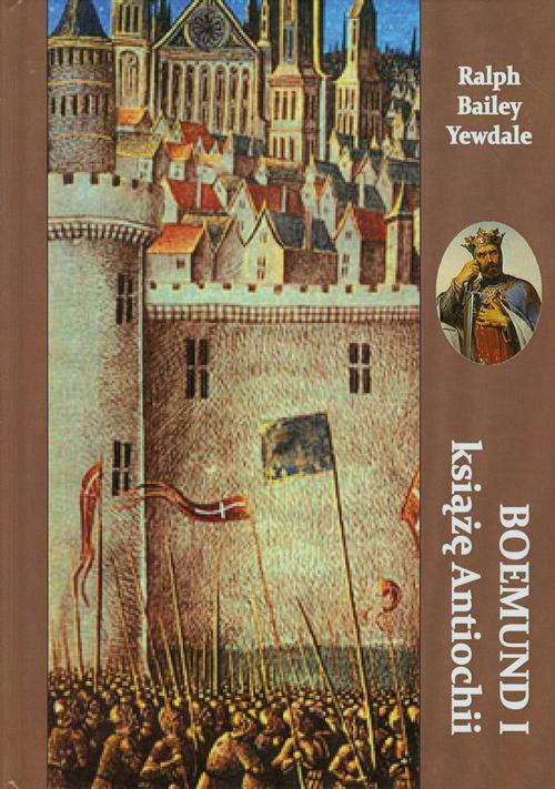 Tytuł: Boemund I książę Antiochii
Autor: Ralph Bailey Yewdale
Wydawnictwo: Napoleon V
Formaty: EPUB, MOBI