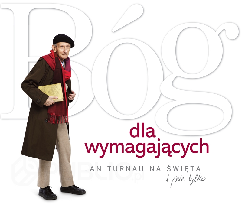 Bóg dla wymagających. Jan Turnau na święta i nie tylko — okładka e-booka