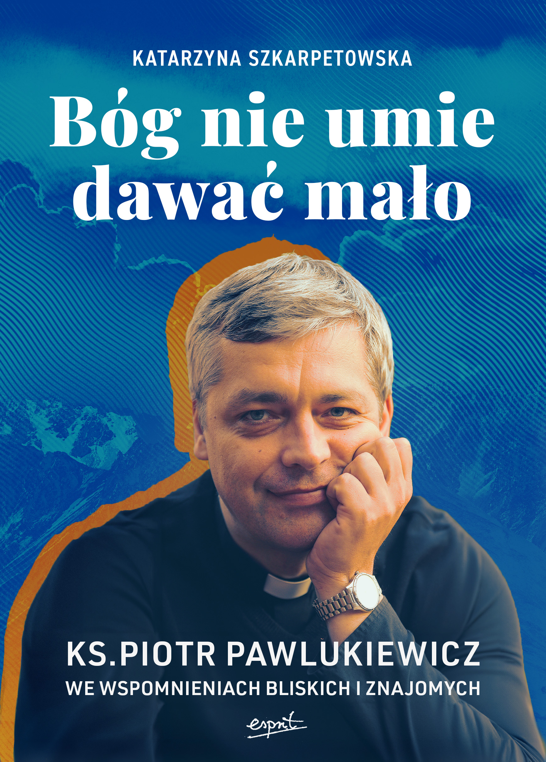 Tytuł: Bóg nie umie dawać mało EBOOK. Ks. Piotr Pawlukiewicz we wspomnieniach bliskich i znajomych
Autor: Katarzyna Szkarpetowska
Wydawnictwo: Wydawnictwo Esprit
Formaty: EPUB, MOBI