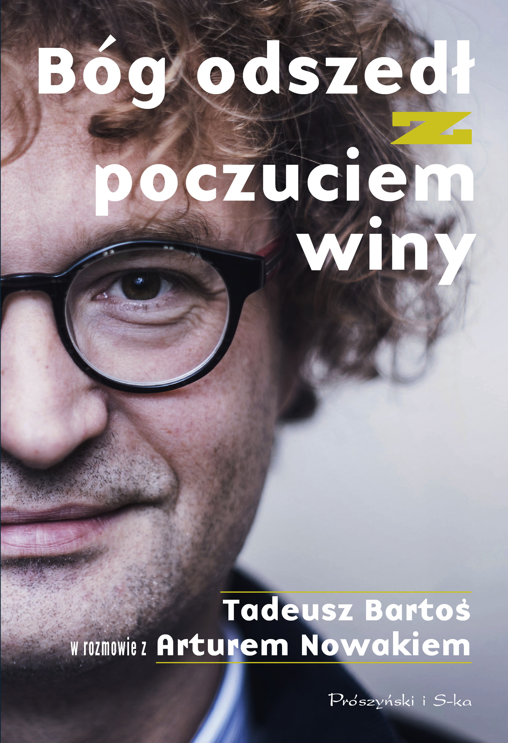 Bóg odszedł z poczuciem winy. Tadeusz Bartoś w rozmowie z Arturem Nowakiem — okładka e-booka