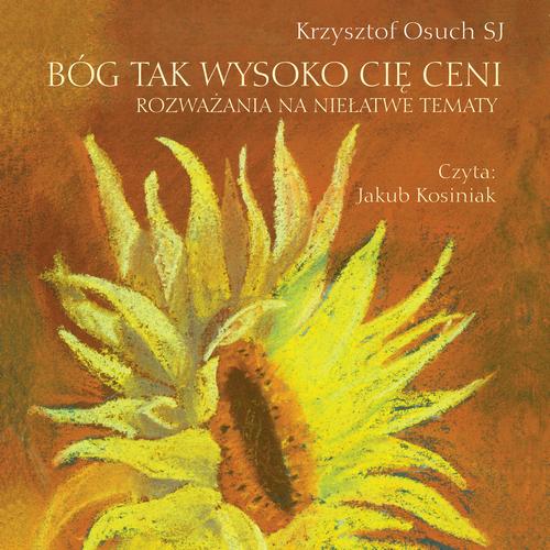 Tytuł: Bóg tak wysoko Cię ceni
Autor: Krzysztof Osuch
Wydawnictwo: WAM
Formaty: MP3
