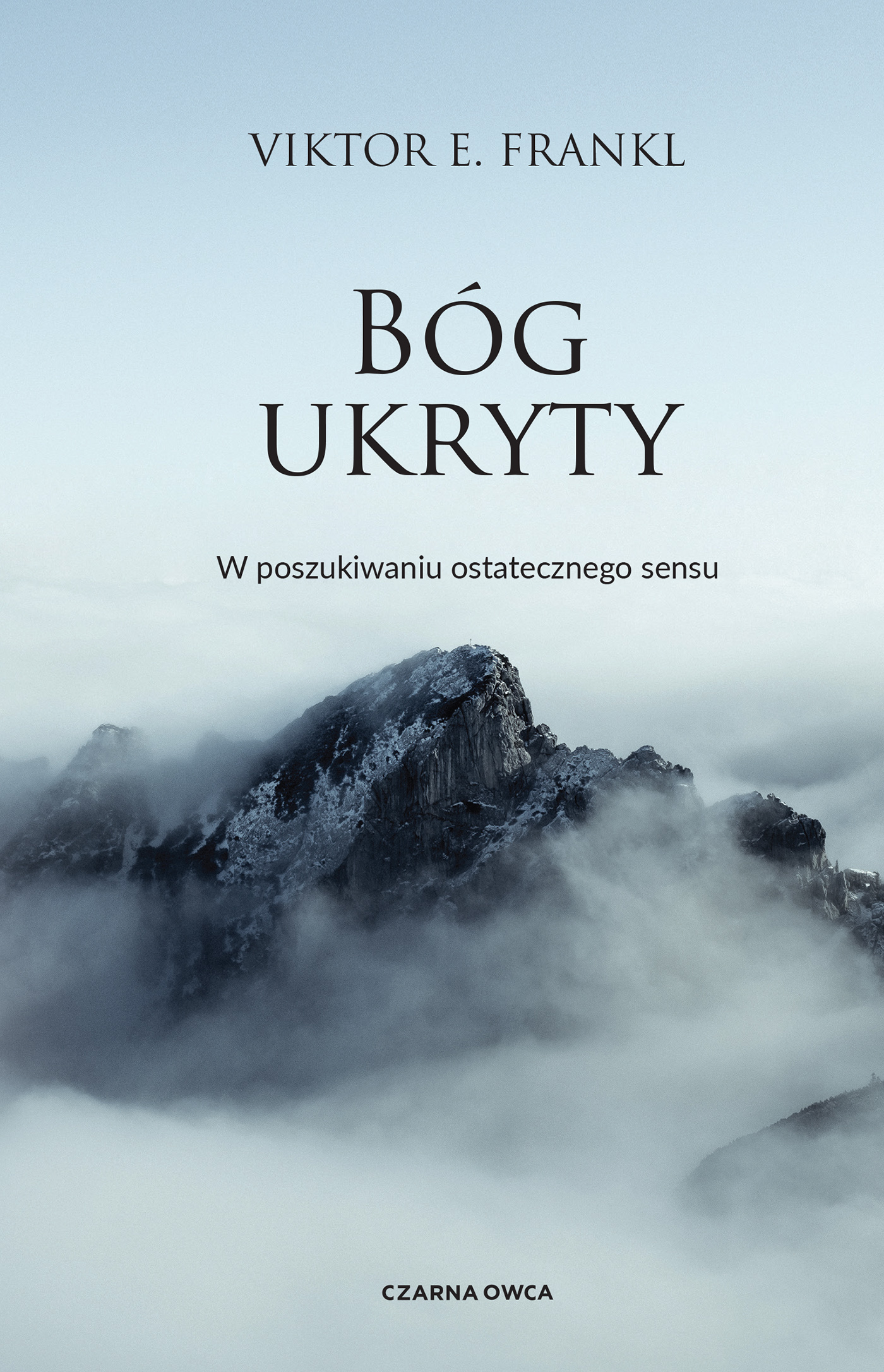 Tytuł: Bóg ukryty. W poszukiwaniu ostatecznego sensu
Autor: Viktor E. Frankl
Wydawnictwo: Wydawnictwo Czarna Owca
Formaty: EPUB, MOBI