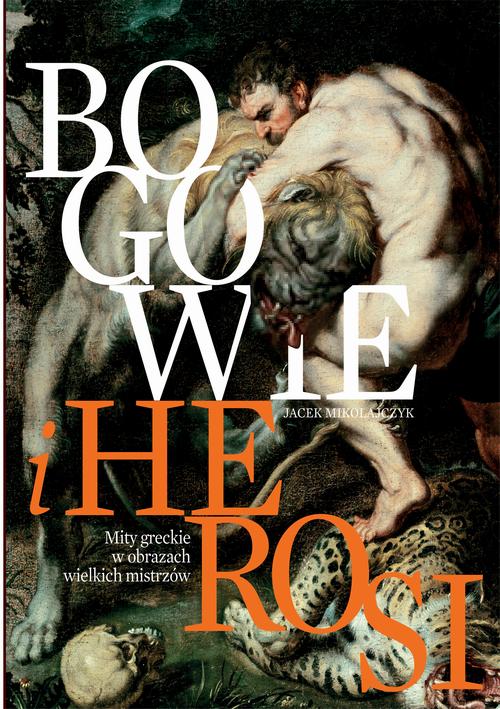 Tytuł: Bogowie i herosi Mity greckie w obrazach wielkich mistrzów
Autor: Jacek Mikołajczyk
Wydawnictwo: Wydawnictwo e-bookowo
Formaty: PDF