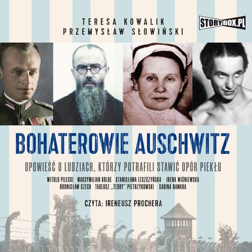 Tytuł: Bohaterowie Auschwitz
Autor: Teresa Kowalik, Przemysław Słowiński
Wydawnictwo: Storybox
Formaty: MP3