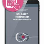 Tytuł: Ból ostry i przewlekły. Optymalny wybór terapii
Autor: Małgorzata Malec-Milewska, Agnieszka Sękowska
Wydawnictwo: Medical Education
Formaty: PDF, EPUB, MOBI