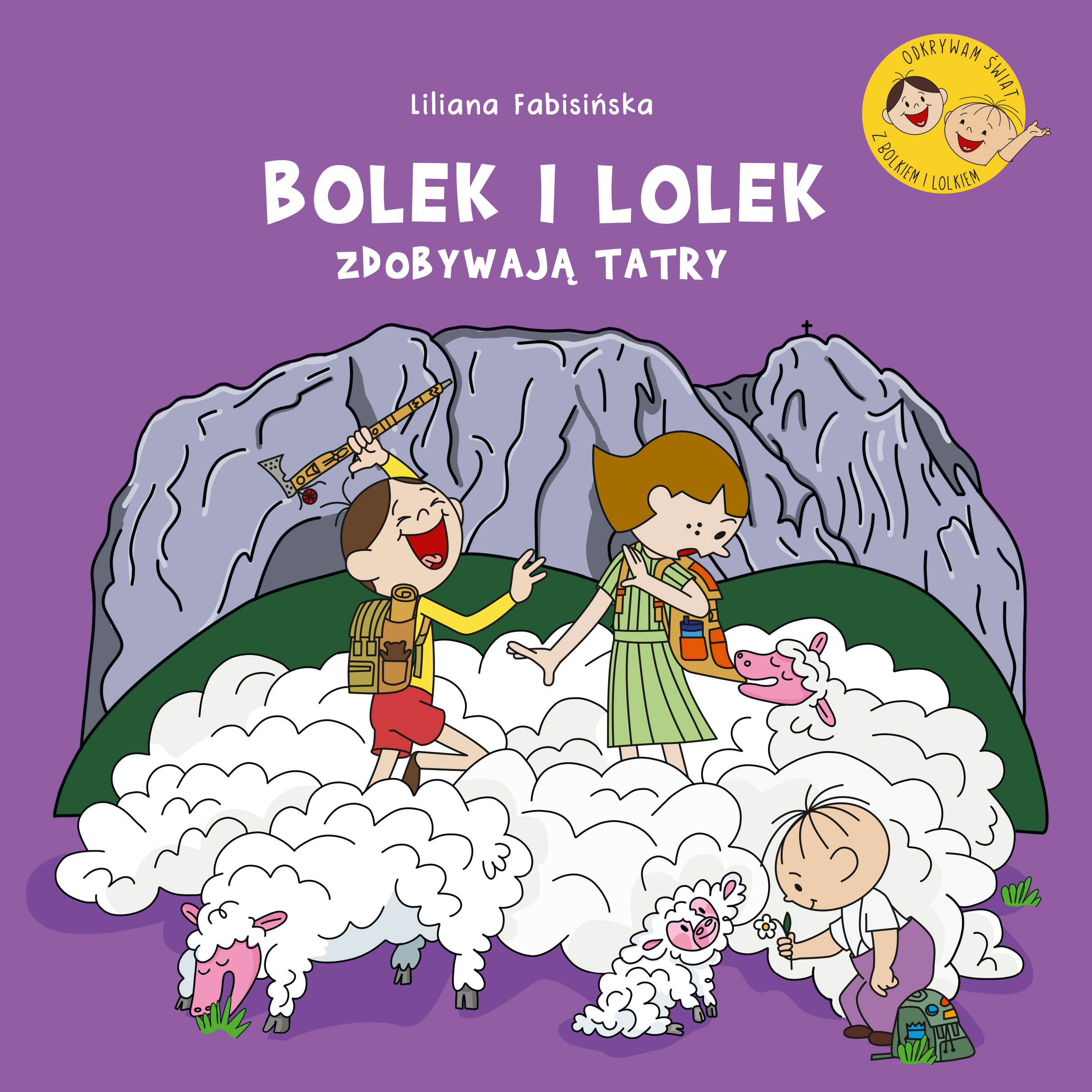 Tytuł: Bolek i Lolek zdobywają Tatry
Autor: Liliana Fabisińska
Wydawnictwo: Emotikon
Formaty: PDF