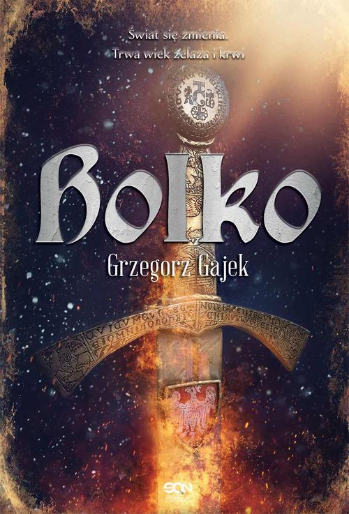 Tytuł: Bolko
Autor: Grzegorz Gajek
Wydawnictwo: SQN
Formaty: EPUB, MOBI