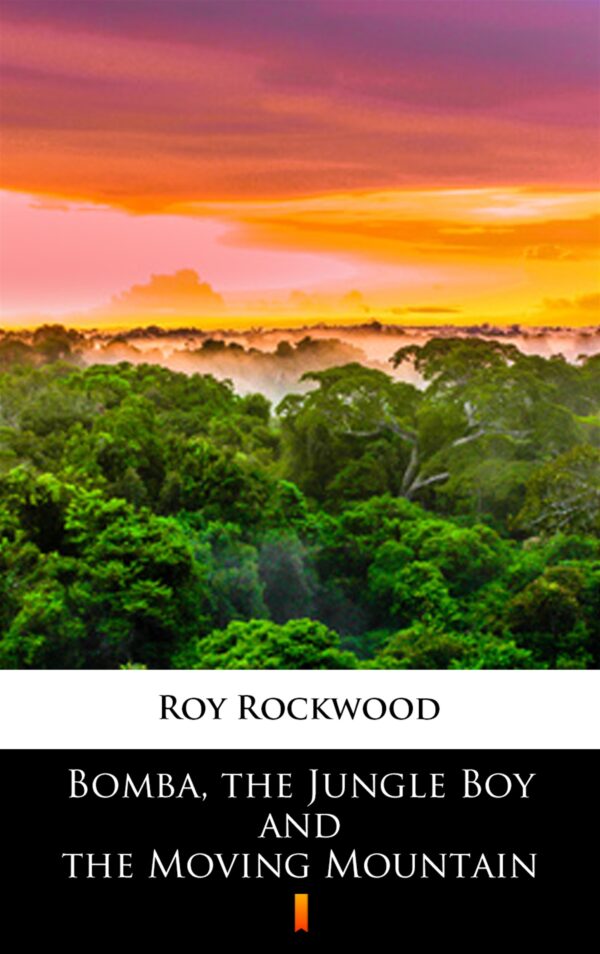 Bomba, the Jungle Boy and the Moving Mountain — okładka e-booka