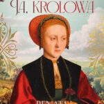 Tytuł: Bona. Królowa z rodu Sforzów. Tom 3. Ja, królowa
Autor: Renata Czarnecka
Wydawnictwo: Storybox
Formaty: PDF, MOBI, EPUB