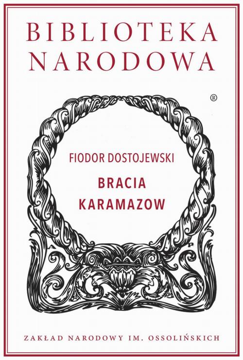 Tytuł: Bracia Karamazow
Autor: Fiodor Dostojewski
Wydawnictwo: Ossolineum
Formaty: MOBI, EPUB