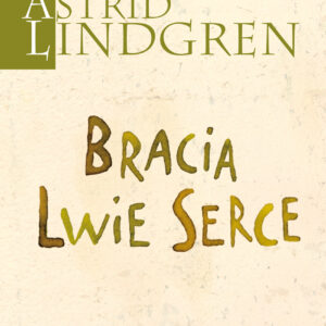 Tytuł: Bracia Lwie Serce
Autor: Astrid Lindgren
Wydawnictwo: Wydawnictwo Nasza Księgarnia
Formaty: EPUB, MOBI
