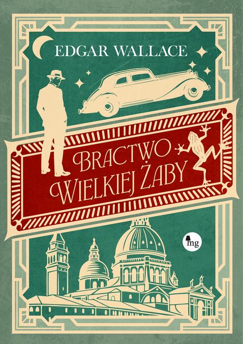 Tytuł: Bractwo Wielkiej Żaby
Autor: Edgar Wallace
Wydawnictwo: MG
Formaty: EPUB, MOBI