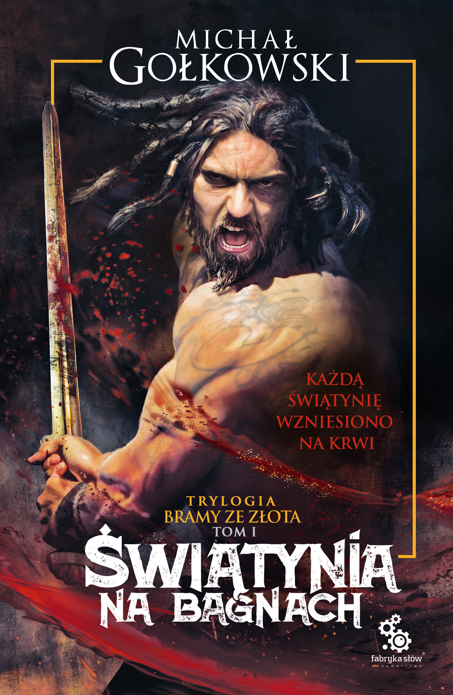 Tytuł: Bramy ze złota (#1). Świątynia na bagnach
Autor: Michał Gołkowski
Wydawnictwo: Fabryka Słów
Formaty: EPUB, MOBI