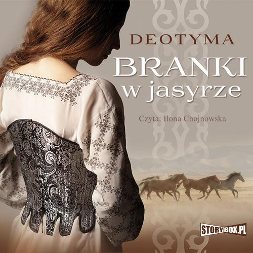 Tytuł: Branki w jasyrze
Autor: Deotyma
Wydawnictwo: Storybox
Formaty: MP3