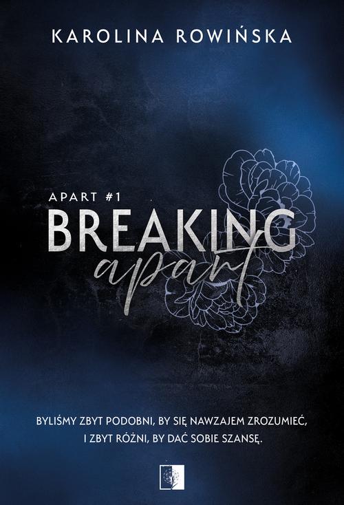 Tytuł: Breaking Apart
Autor: Karolina Rowińska
Wydawnictwo: NieZwykłe
Formaty: MOBI, EPUB