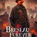 Tytuł: Breslau forever
Autor: Andrzej Ziemiański
Wydawnictwo: Fabryka Słów
Formaty: EPUB, MOBI