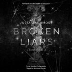 Tytuł: Broken Liars
Autor: Julia Zachmost
Wydawnictwo: NieZwykłe
Formaty: MP3