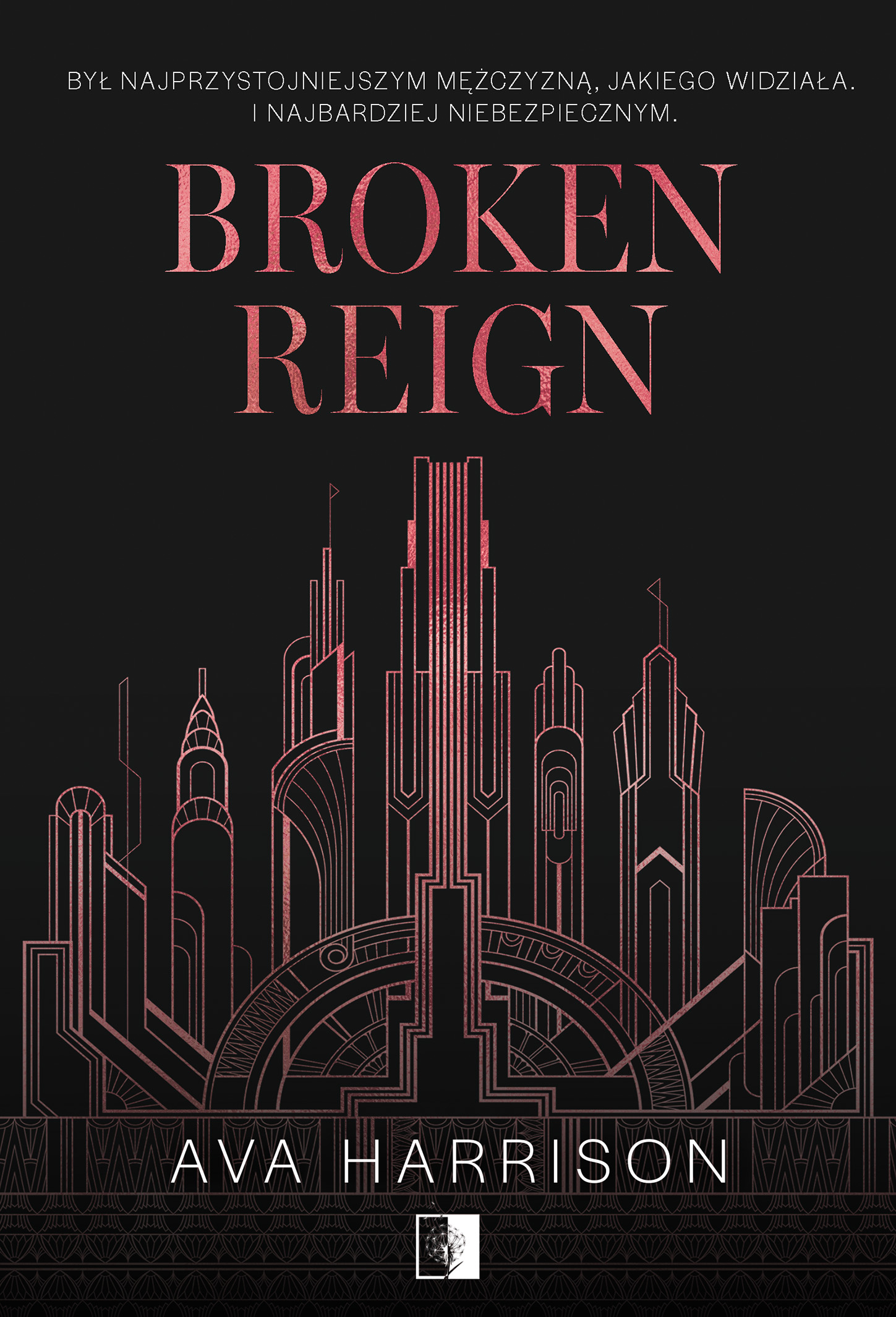 Tytuł: Broken Reign
Autor: Ava Harrison
Wydawnictwo: Wydawnictwo NieZwykłe Zagraniczne
Formaty: EPUB, MOBI