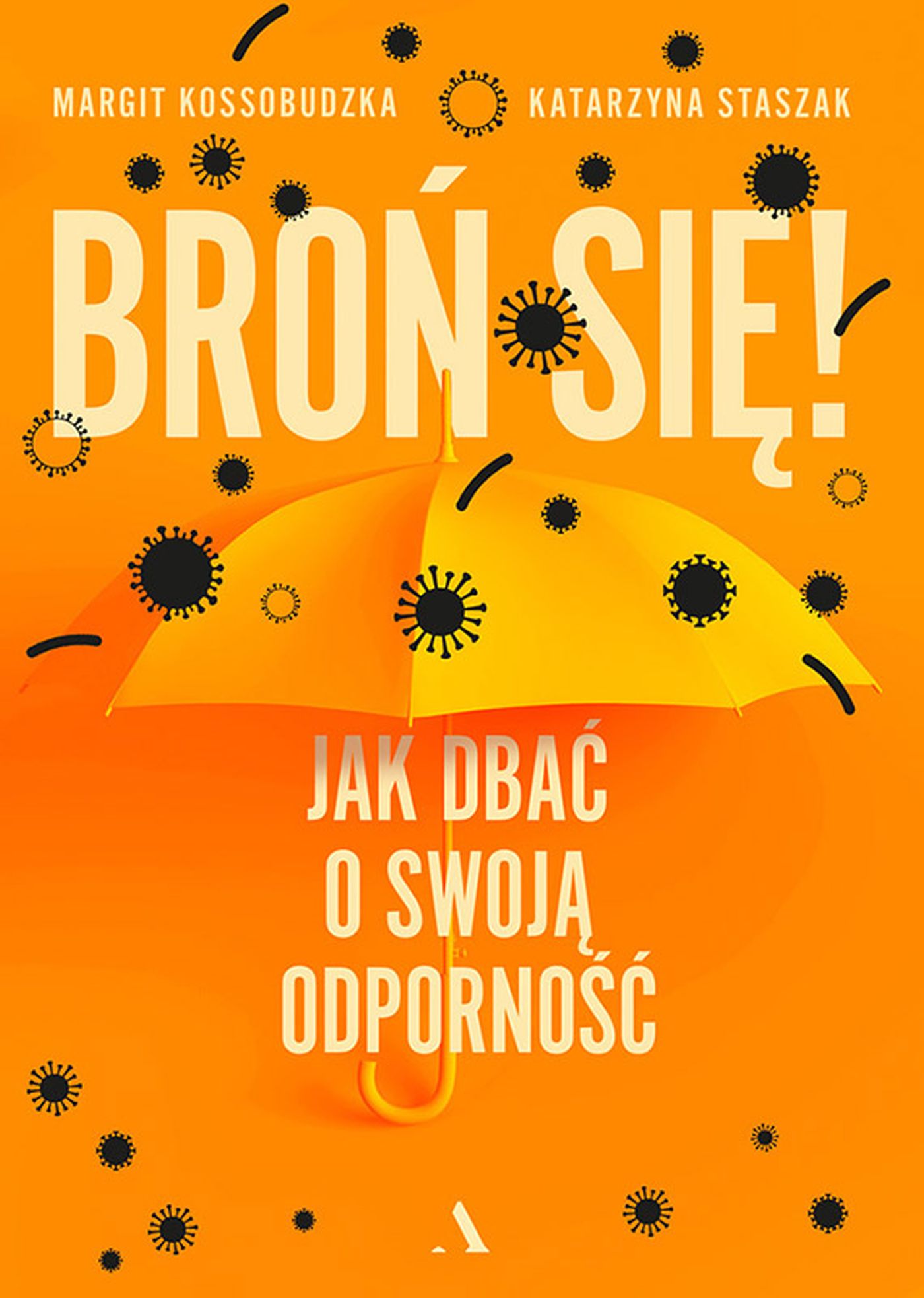 Tytuł: Broń się! Jak dbać o swoją odporność
Autor: Margit Kossobudzka, Katarzyna Staszak
Wydawnictwo: Wydawnictwo Agora
Formaty: EPUB, MOBI