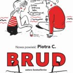 Tytuł: Brud
Autor: Piotr C
Wydawnictwo: Novae Res
Formaty: MP3