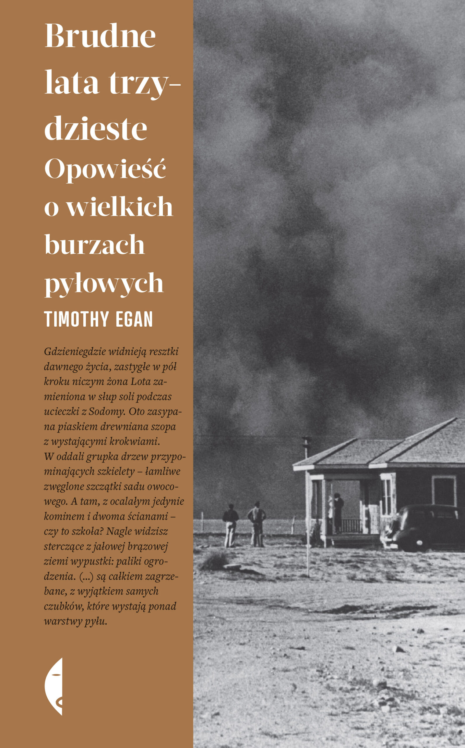 Tytuł: Brudne lata trzydzieste. Opowieść o wielkich burzach pyłowych
Autor: Timothy Egan
Wydawnictwo: Wydawnictwo Czarne
Formaty: EPUB, MOBI