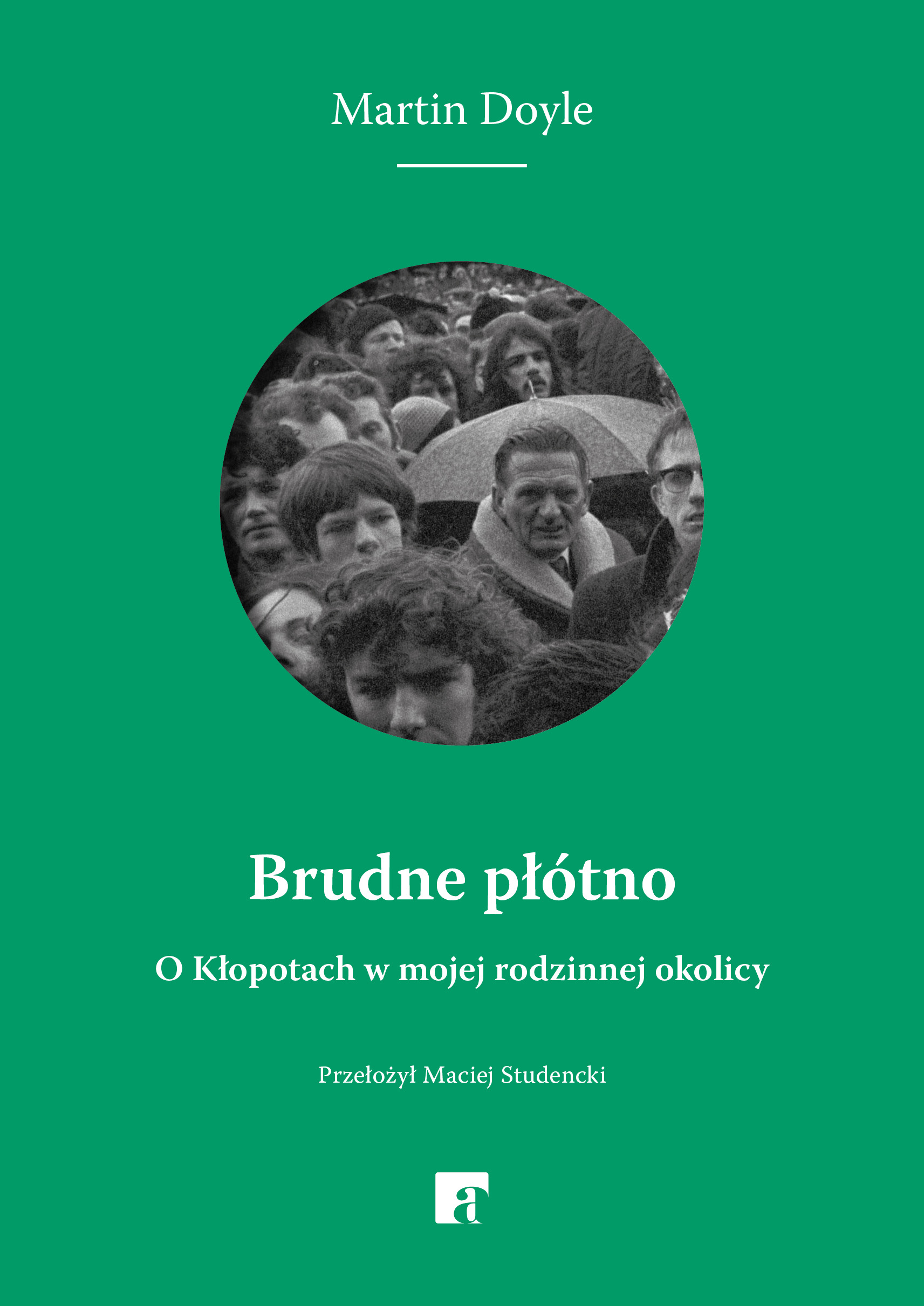 Tytuł: Brudne płótno. O Kłopotach w mojej rodzinnej okolicy
Autor: Martin Doyle
Wydawnictwo: ArtRage
Formaty: EPUB, MOBI