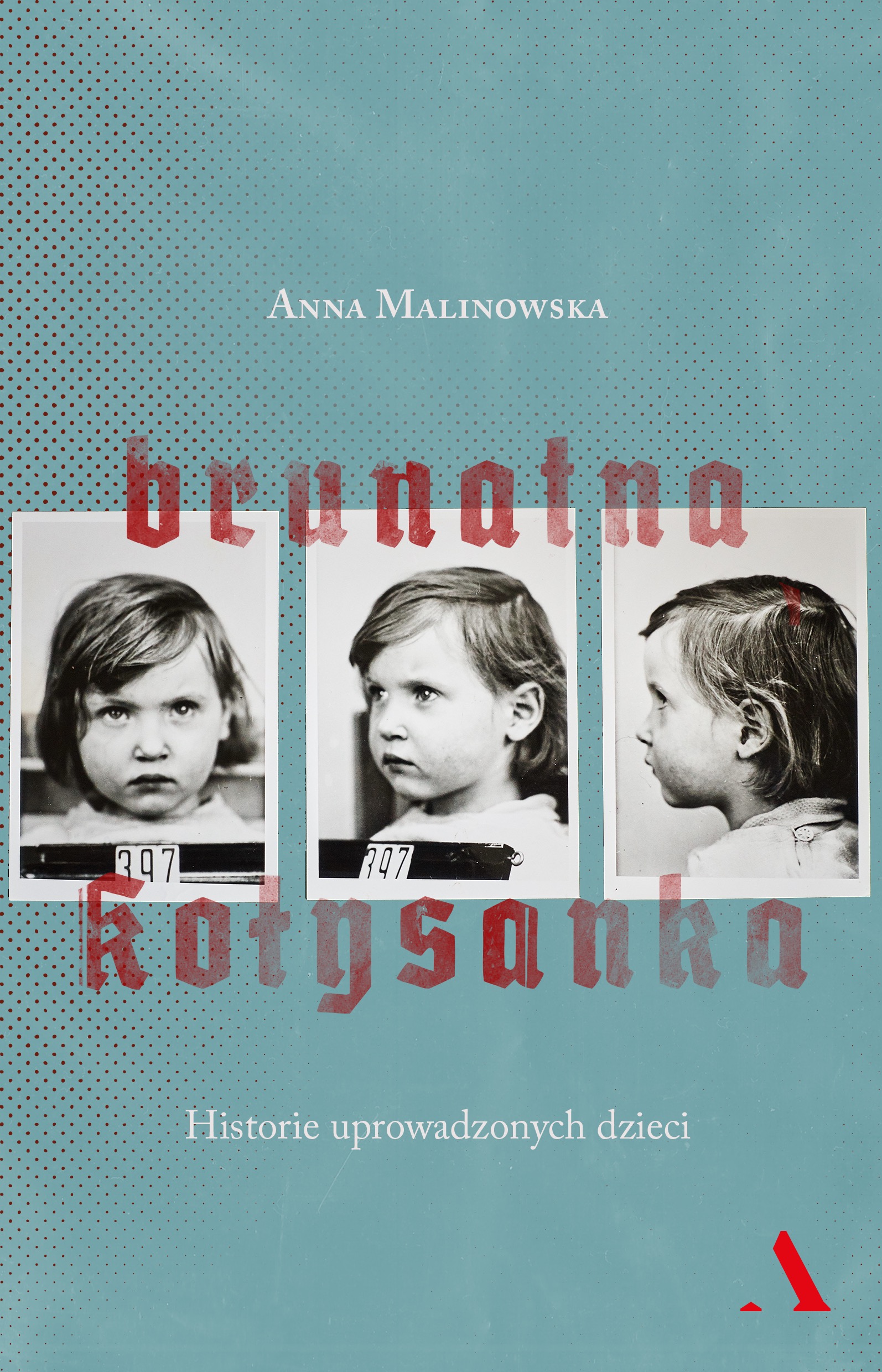 Brunatna kołysanka. Historie uprowadzonych dzieci — okładka e-booka