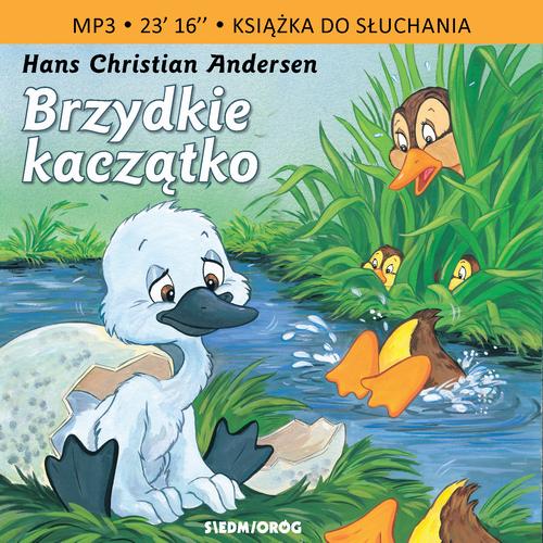 Tytuł: Brzydkie kaczątko
Autor: Hans Christian Andersen
Wydawnictwo: Siedmioróg
Formaty: MP3