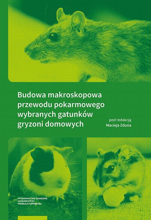 Tytuł: Budowa makroskopowa przewodu pokarmowego wybranych gatunków gryzoni domowych
Autor: 
Wydawnictwo: Wydawnictwo Naukowe UMK
Formaty: PDF