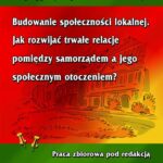 Tytuł: Budowanie społeczności lokalnej. Jak rozwijać trwałe relacje pomiędzy samorządem a jego społecznym otoczeniem?
Autor: 
Wydawnictwo: Wydawnictwo Uniwersytetu Ekonomicznego w Katowicach
Formaty: PDF