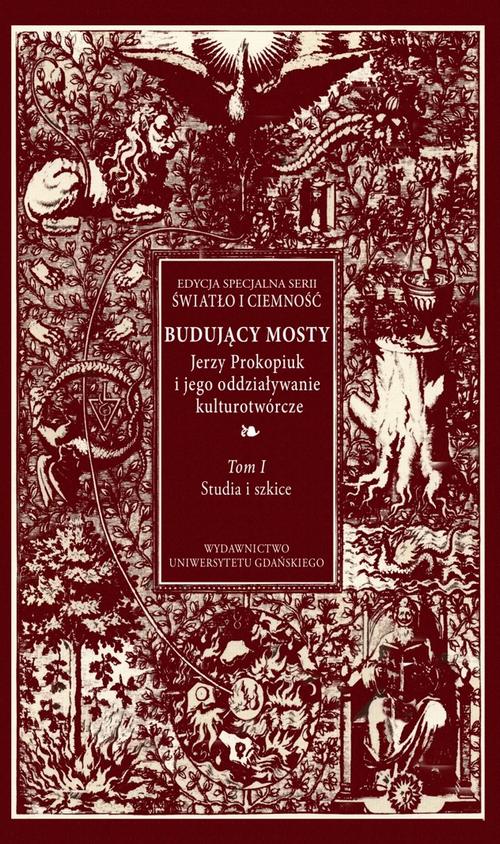 Budujący mosty. Jerzy Prokopiuk i jego oddziaływanie kulturotwórcze. Tom 1 — okładka e-booka