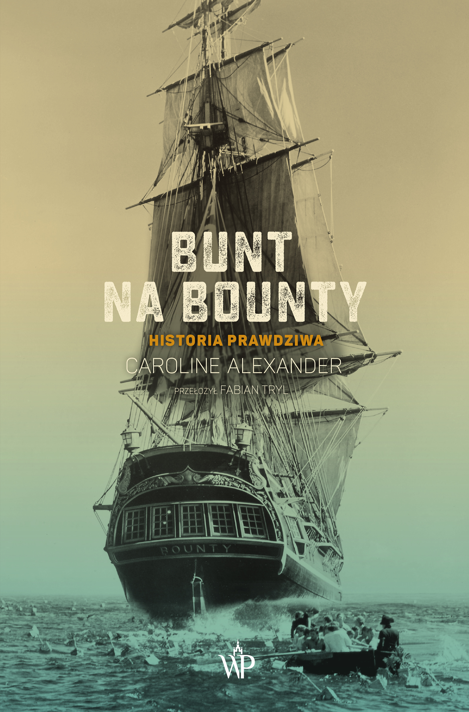 Tytuł: Bunt na Bounty. Historia prawdziwa
Autor: Caroline Alexander
Wydawnictwo: Wydawnictwo Poznańskie
Formaty: EPUB, MOBI