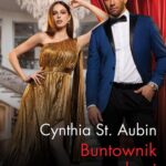 Tytuł: Buntownik z zasadami
Autor: Cynthia St. Aubin
Wydawnictwo: Harlequin
Formaty: EPUB, MOBI