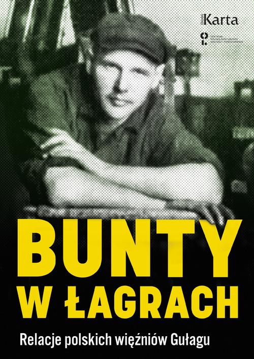 Tytuł: Bunty w łagrach
Autor: Opracowanie zbiorowe
Wydawnictwo: Karta
Formaty: EPUB, MOBI