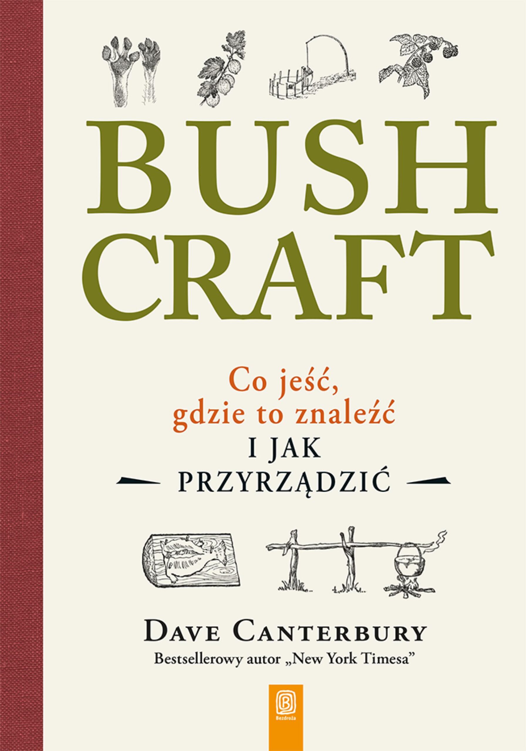 Tytuł: Bushcraft. Co jeść, gdzie to znaleźć i jak przyrządzić?
Autor: Dave Canterbury
Wydawnictwo: Bezdroża
Formaty: EPUB, PDF, MOBI