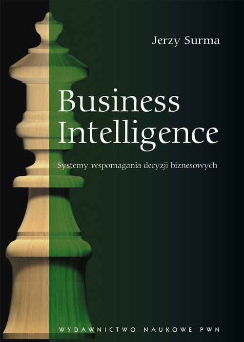 Tytuł: Business Intelligence
Autor: Jerzy Surma
Wydawnictwo: Wydawnictwo Naukowe PWN
Formaty: EPUB, MOBI