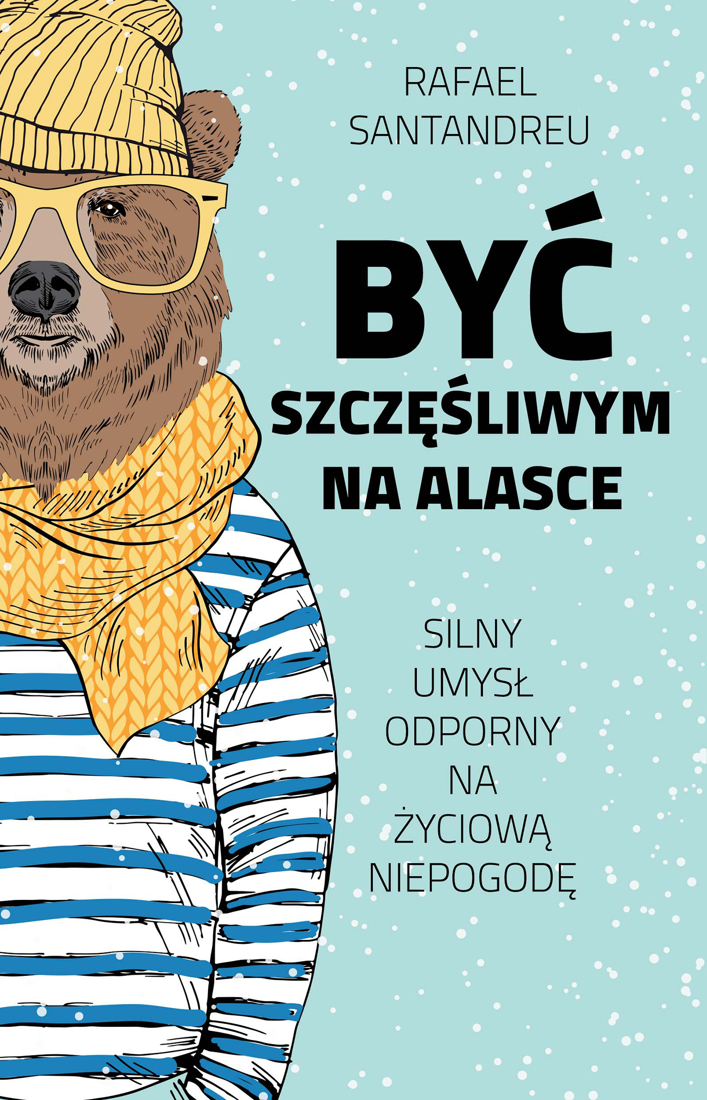 Tytuł: Być szczęśliwym na Alasce
Autor: Rafael Santandreu
Wydawnictwo: Muza
Formaty: EPUB, MOBI
