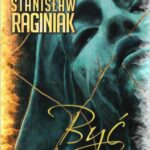 Tytuł: Być (To Be)
Autor: Stanisław Raginiak
Wydawnictwo: Wydawnictwo Horyzont Idei
Formaty: EPUB, PDF
