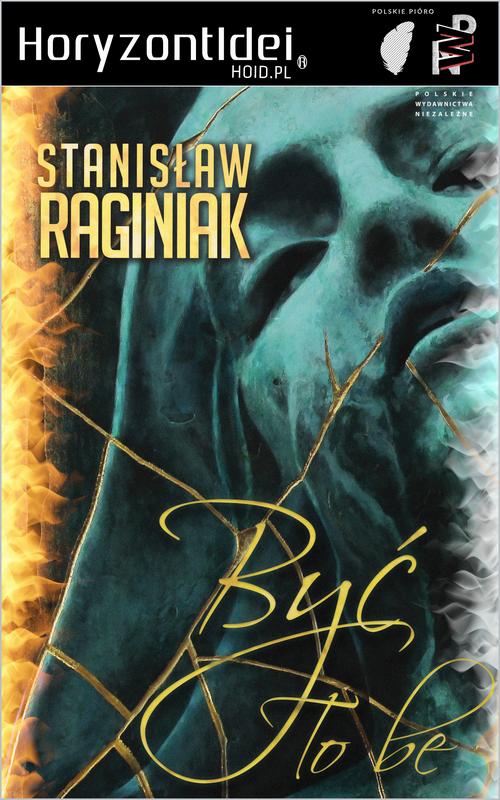 Tytuł: Być (To Be)
Autor: Stanisław Raginiak
Wydawnictwo: Wydawnictwo Horyzont Idei
Formaty: EPUB, PDF