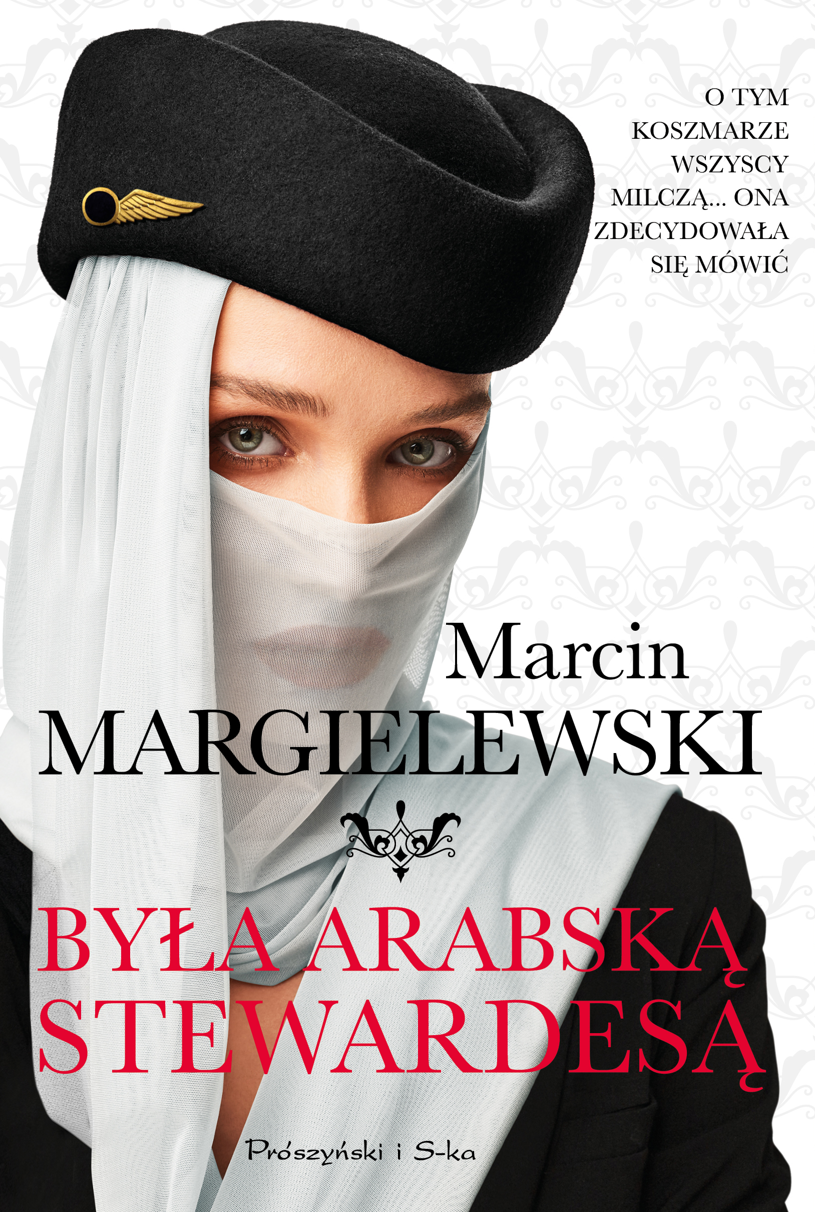 Tytuł: Była arabską stewardesą
Autor: Marcin Margielewski
Wydawnictwo: Prószyński Media
Formaty: EPUB, MOBI