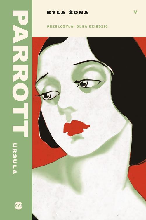 Tytuł: Była żona
Autor: Ursula Parrott
Wydawnictwo: Wielka Litera
Formaty: EPUB, MOBI