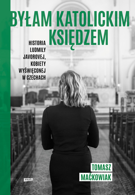 Byłam katolickim księdzem. Historia Ludmiły Javorovej, kobiety wyświęconej w Czechach — okładka e-booka