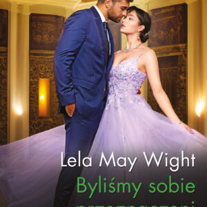 Tytuł: Byliśmy sobie przeznaczeni
Autor: Lela May Wight
Wydawnictwo: HarperCollins Polska
Formaty: EPUB, MOBI