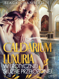 Caldarium Luxuria – w erotycznej służbie przełożonej — okładka e-booka