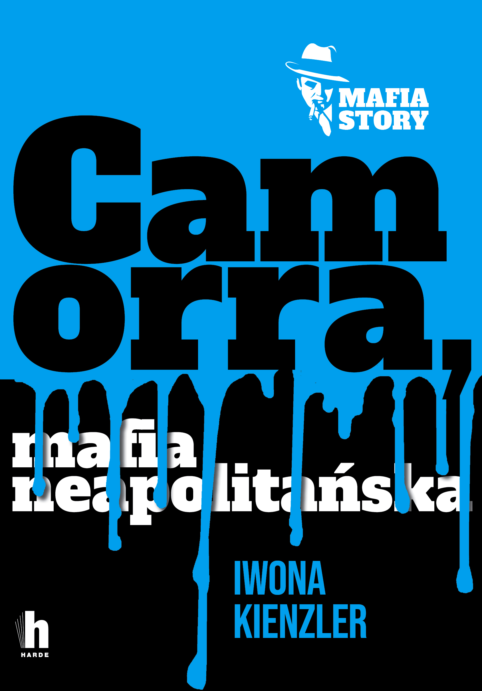 Tytuł: Camorra, mafia neapolitańska
Autor: Iwona Kienzler
Wydawnictwo: Harde Wydawnictwo
Formaty: EPUB, MOBI