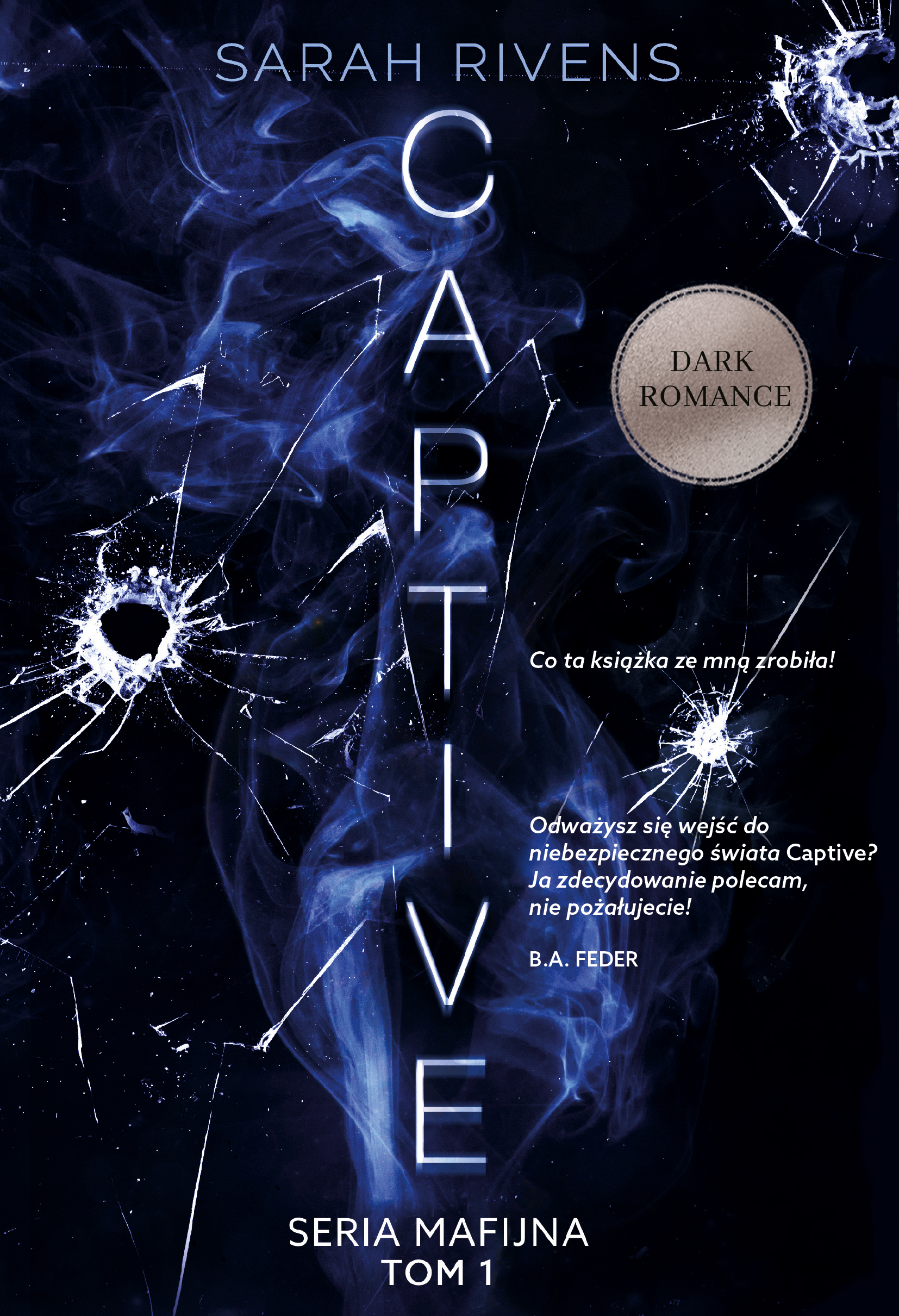 Tytuł: CAPTIVE
Autor: Sarah Rivens
Wydawnictwo: Flow Books
Formaty: EPUB, MOBI